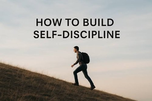 How to Build Self-Discipline in Everyday Life